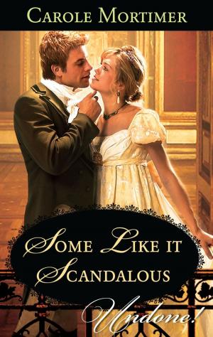 Cover of the book Some Like It Scandalous by Caroline Anderson, Kate Hardy