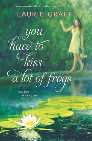 bigCover of the book You Have To Kiss a Lot of Frogs by 