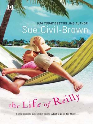 Cover of the book The Life of Reilly by Lori Foster, Daire St. Denis