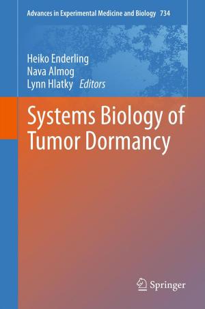 Cover of the book Systems Biology of Tumor Dormancy by Leonid Fridman, Alexander Poznyak, Francisco Javier Bejarano