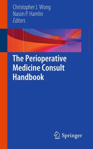 Cover of the book The Perioperative Medicine Consult Handbook by Juan Pablo Alegre Pérez, Belén Calvo López, Santiago Celma Pueyo