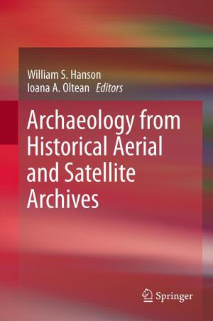Cover of the book Archaeology from Historical Aerial and Satellite Archives by Simon Sheather