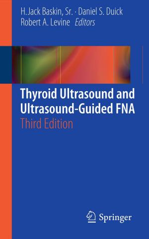 Cover of the book Thyroid Ultrasound and Ultrasound-Guided FNA by Jan Weiland