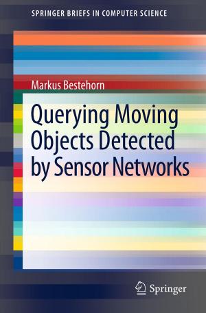 Cover of the book Querying Moving Objects Detected by Sensor Networks by M. Leon Skolnick, Ellen R. Cohn
