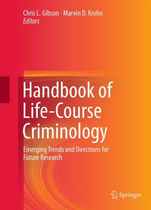 Cover of the book Handbook of Life-Course Criminology by Sam Gharavi, Babak Heydari