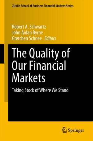 Cover of the book The Quality of Our Financial Markets by Charles C. Tseng, Xiaoli Yang