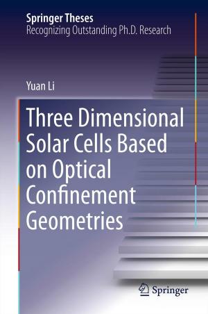 Cover of the book Three Dimensional Solar Cells Based on Optical Confinement Geometries by Donald A. Nield, Adrian Bejan