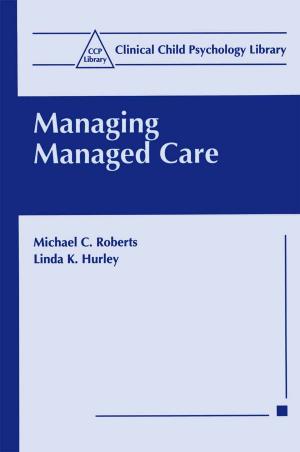 Cover of the book Managing Managed Care by Thomas B. Ward, Ronald A. Finke, Steven M. Smith