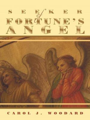 Cover of Seeker of Fortune’S Angel by Carol J. Woodard, Inspiring Voices