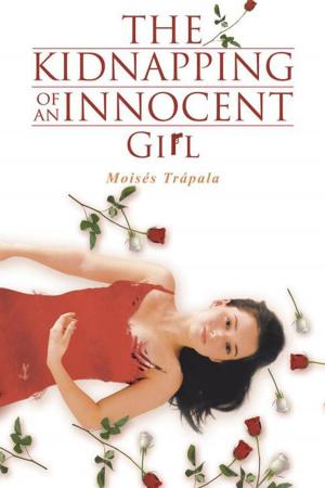 Cover of the book The Kidnapping of an Innocent Girl by Florentino de Mazariegos