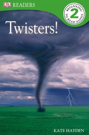 Cover of the book DK Readers: Twisters! by DK, John Pilbeam