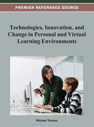 Cover of the book Technologies, Innovation, and Change in Personal and Virtual Learning Environments by Alberto Garcia-Robledo, Arturo Diaz-Perez, Guillermo Morales-Luna