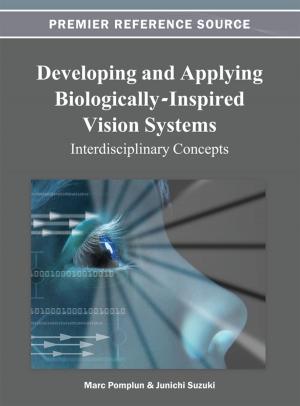 Cover of the book Developing and Applying Biologically-Inspired Vision Systems by Peter A.C. Smith, John Pourdehnad