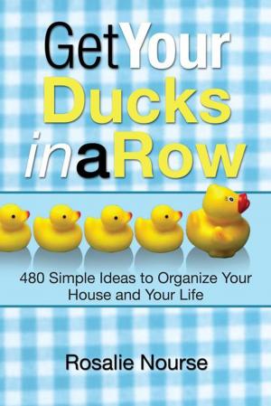 Cover of the book Get Your Ducks in a Row by benjamin proffitt