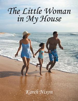 Cover of the book The Little Woman in My House by JAMES KZD MWAMBA