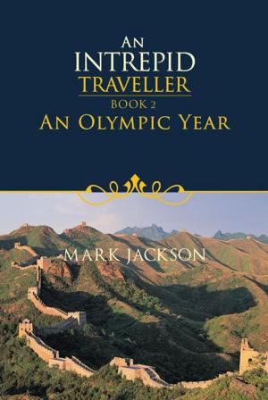 Cover of the book An Intrepid Traveller by STACY - ANN VOUSDEN.