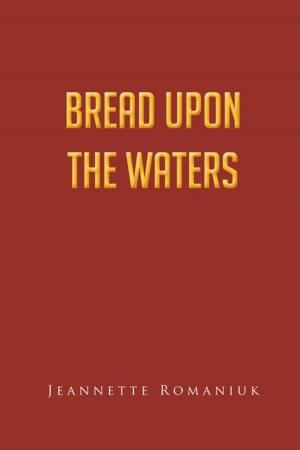 Cover of the book Bread Upon the Waters by Christina Chitenderu Mthombeni