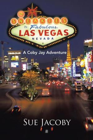 Cover of the book The Sneakies in Las Vegas by James Hendershot