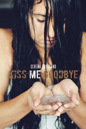 Cover of the book Kiss Me Goodbye by Julie Akerson Chikos