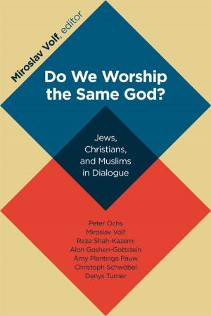 Cover of the book Do We Worship the Same God? by George Hunsinger