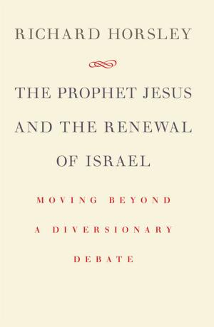 Cover of the book The Prophet Jesus and the Renewal of Israel by Stanley Hauerwas