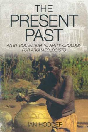 Cover of the book The Present Past by Dr Peter Liddle