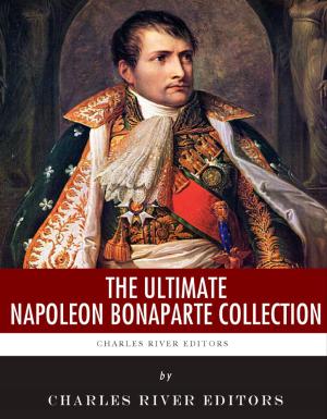 Book cover of The Ultimate Napoleon Bonaparte Collection