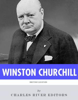 Cover of the book British Legends: The Life and Legacy of Winston Churchill by Daniel Defoe
