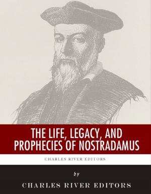 Cover of the book The Life, Legacy, and Prophecies of Nostradamus by Gotthold Ephraim Lessing