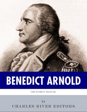 Book cover of The Patriot Traitor: The Life and Legacy of Benedict Arnold