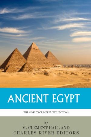 bigCover of the book The World's Greatest Civilizations: The History and Culture of Ancient Egypt by 