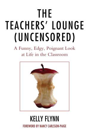 Cover of the book The Teachers' Lounge (Uncensored) by John R. Hoyle, Betty Steffy, Fenwick W. English