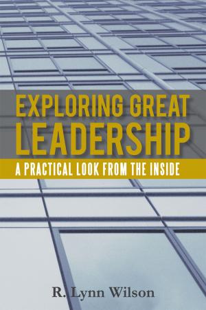 Cover of the book Exploring Great Leadership by Brent Green