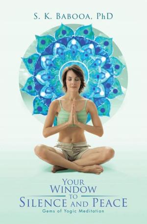 Cover of the book Your Window to Silence and Peace by Gary Weinstein