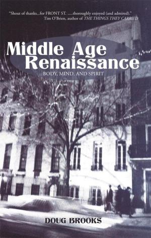 Cover of the book Middle Age Renaissance by Ananda Kiamsha Madelyn Leeke