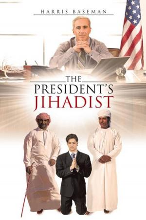 Cover of the book The President's Jihadist by John McCarthy