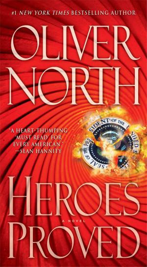 Cover of Heroes Proved by Oliver North, Threshold Editions