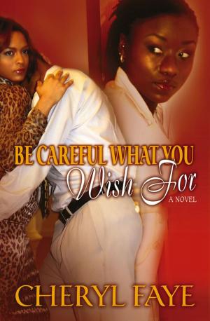 bigCover of the book Be Careful What You Wish for by 