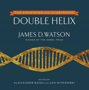 Book cover of The Annotated and Illustrated Double Helix