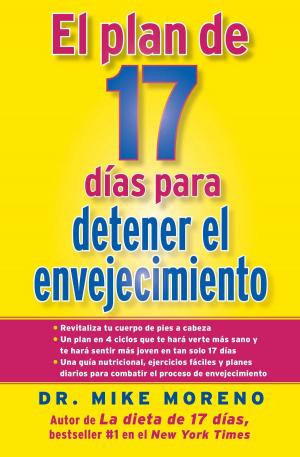 Cover of the book El Plan de 17 dias para detener el envejecimiento by Riccardo Lo Priore