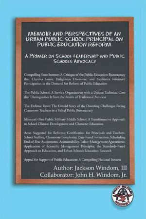 Cover of the book Memoir and Perspectives of an Urban Public School Principal on Public Education Reform by DH Park