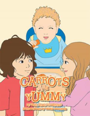 Cover of the book Carrots Are Yummy by Brian Barr