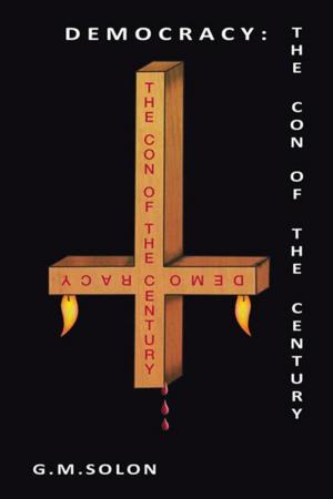 Cover of the book Democracy: the Con of the Century by Houston Cross