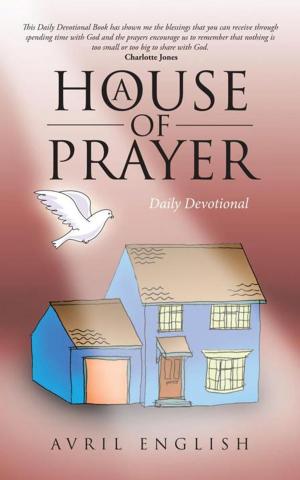 Cover of the book A House of Prayer by Slater Kworrie