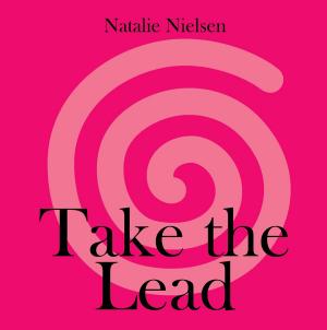 Cover of the book Take the Lead by Lori Tucker-Eccher, Michael F. Tucker