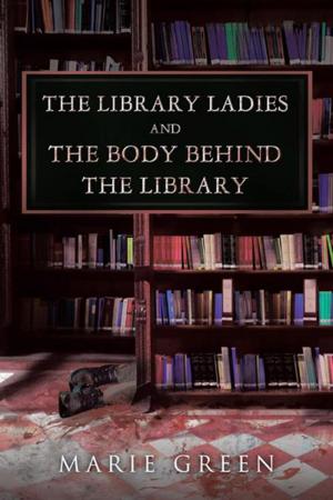 Cover of the book The Library Ladies and the Body Behind the Library by Rodney Mountain