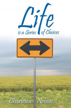 Cover of the book Life Is a Series of Choices by Kikelomo Mudiaga