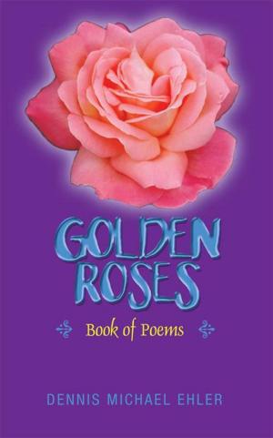 Cover of the book Golden Roses by S. Briney