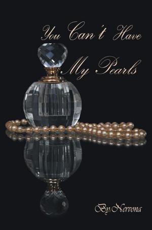 Cover of the book You Can't Have My Pearls by Leslie J. Kimbro