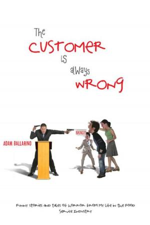 Cover of the book The Customer Is Always Wrong by Perry Haupt